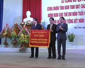 Bộ GD&ĐT công nhận tỉnh Kon Tum đạt chuẩn
